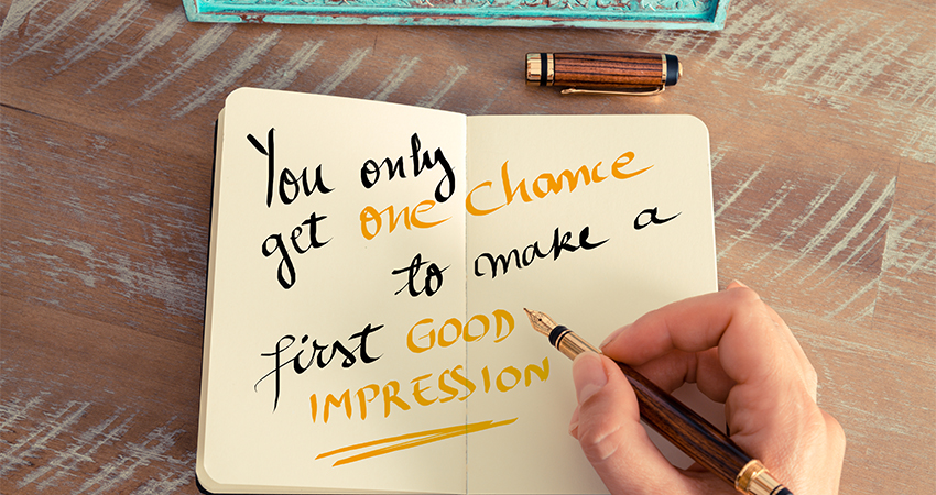 First Impression is Everything…